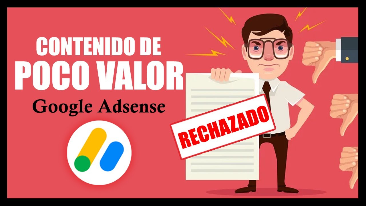 Google AdSense: Rechazo por Contenido de Poco Valor y Cómo Solucionarlo